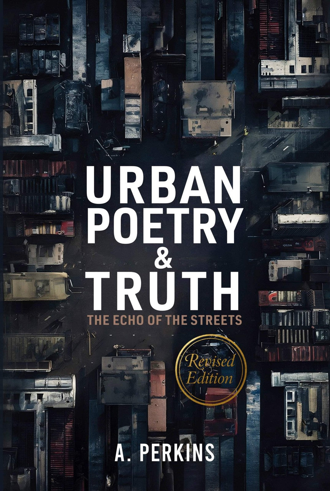 Urban Poetry and Truth: The Echo of the Streets - Street Poetry Collection (Paperback & Hardcover)