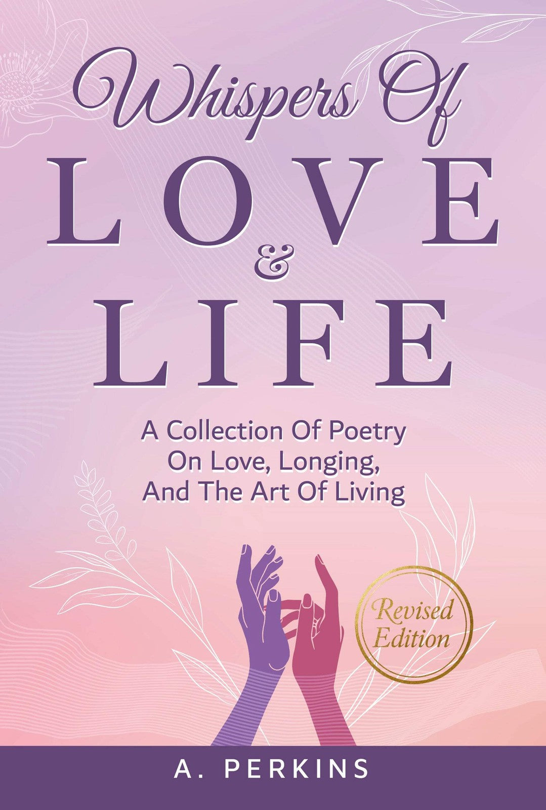 Whispers of Love, Life: Poetry on Love & Longing - Art of Living Poems (Paperback & Hardcover)