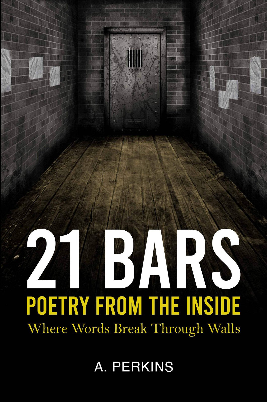 21 Bars: Poetry from the Inside – A Powerful, Unfiltered Collection of Prison Poems (Paperback or Hardcover)