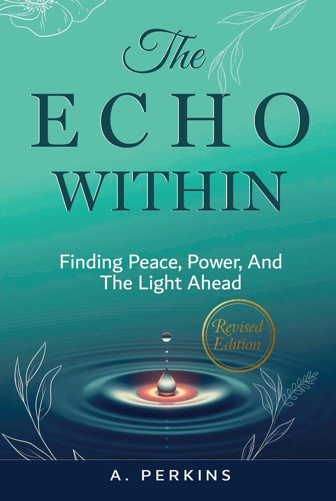 The Echo Within, Finding Peace, Power and the Light Ahead (Paperback or Hardcover)
