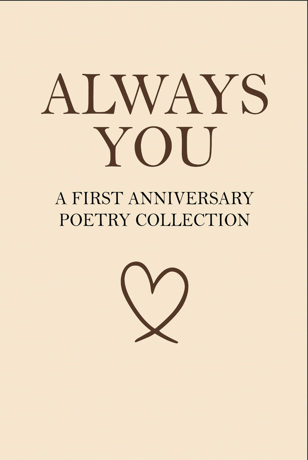 Always You – A First Anniversary Poetry Collection (Paperback or Hardcover)